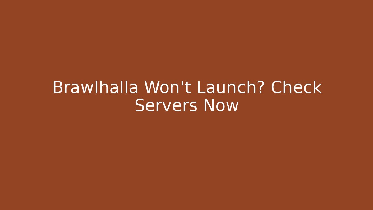 Brawlhalla Won't Launch? Check Servers Now