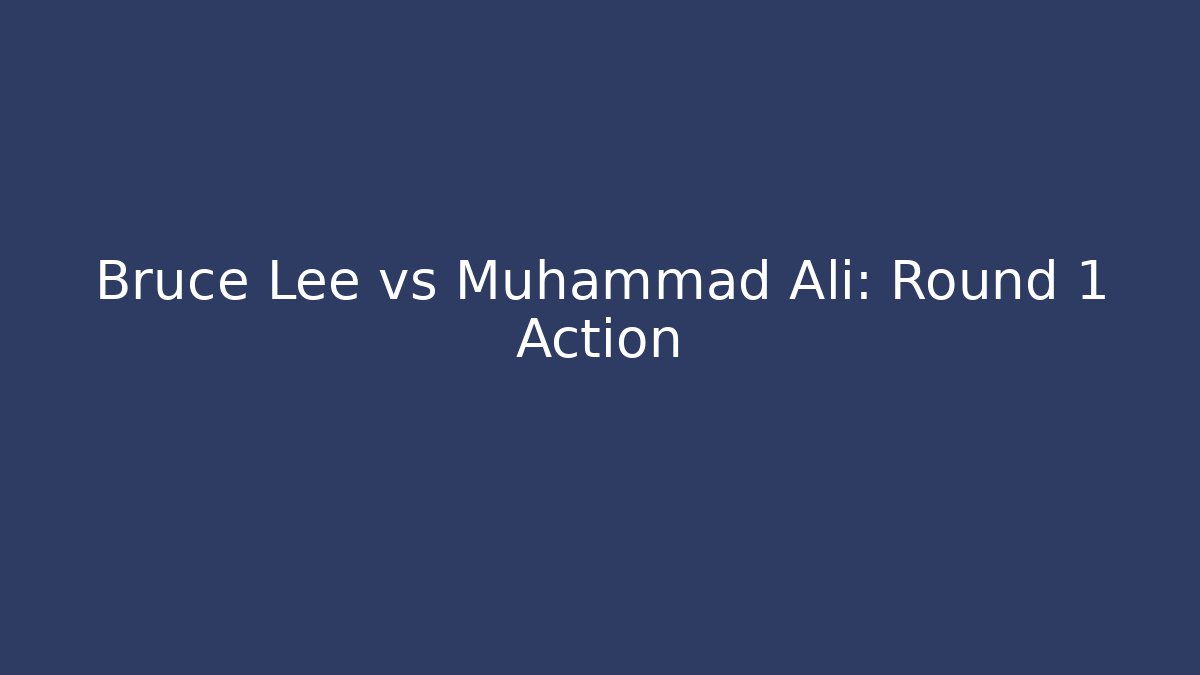 Bruce Lee vs Muhammad Ali: Round 1 Action