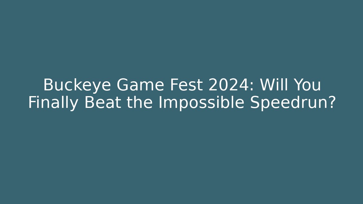 Buckeye Game Fest 2024: Will You Finally Beat the Impossible Speedrun? - Felix Cat Insurance