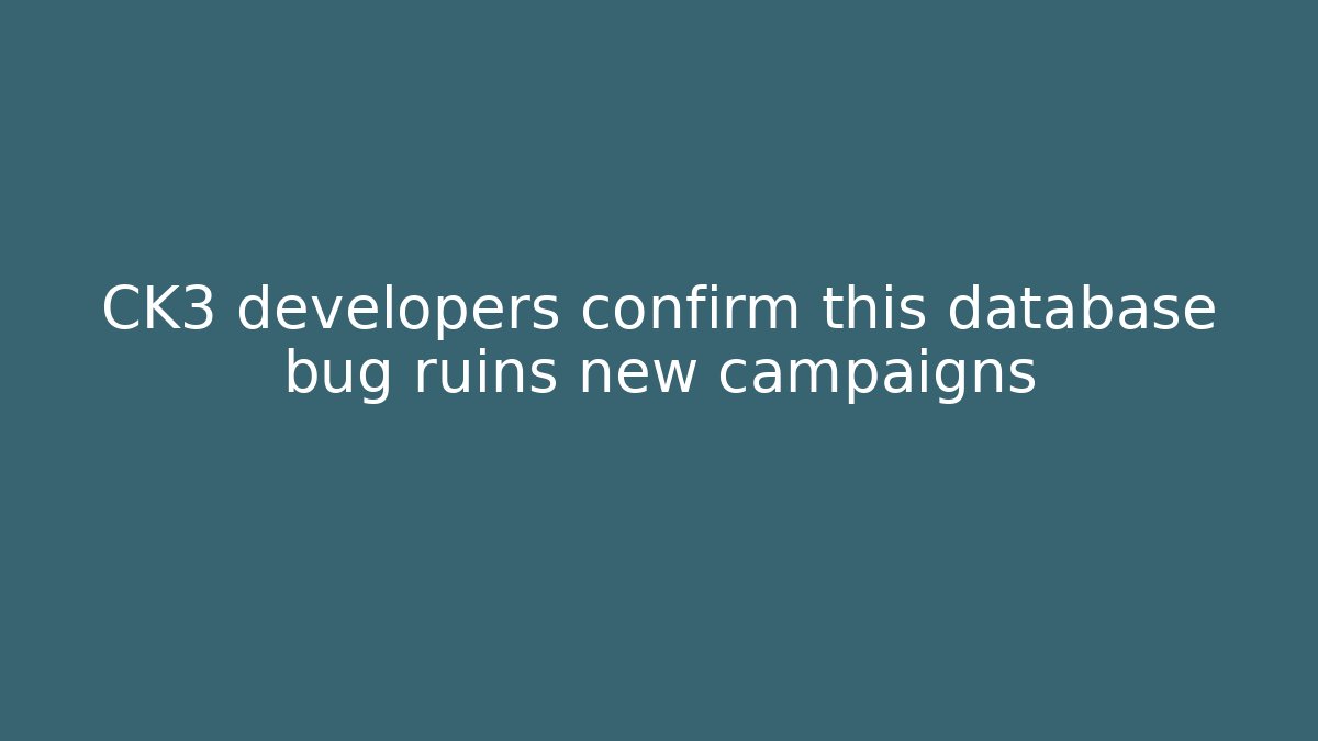 CK3 developers confirm this database bug ruins new campaigns
