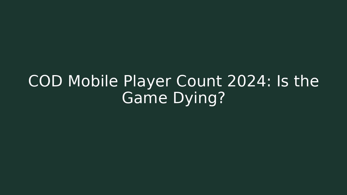 COD Mobile Player Count 2024: Is the Game Dying?