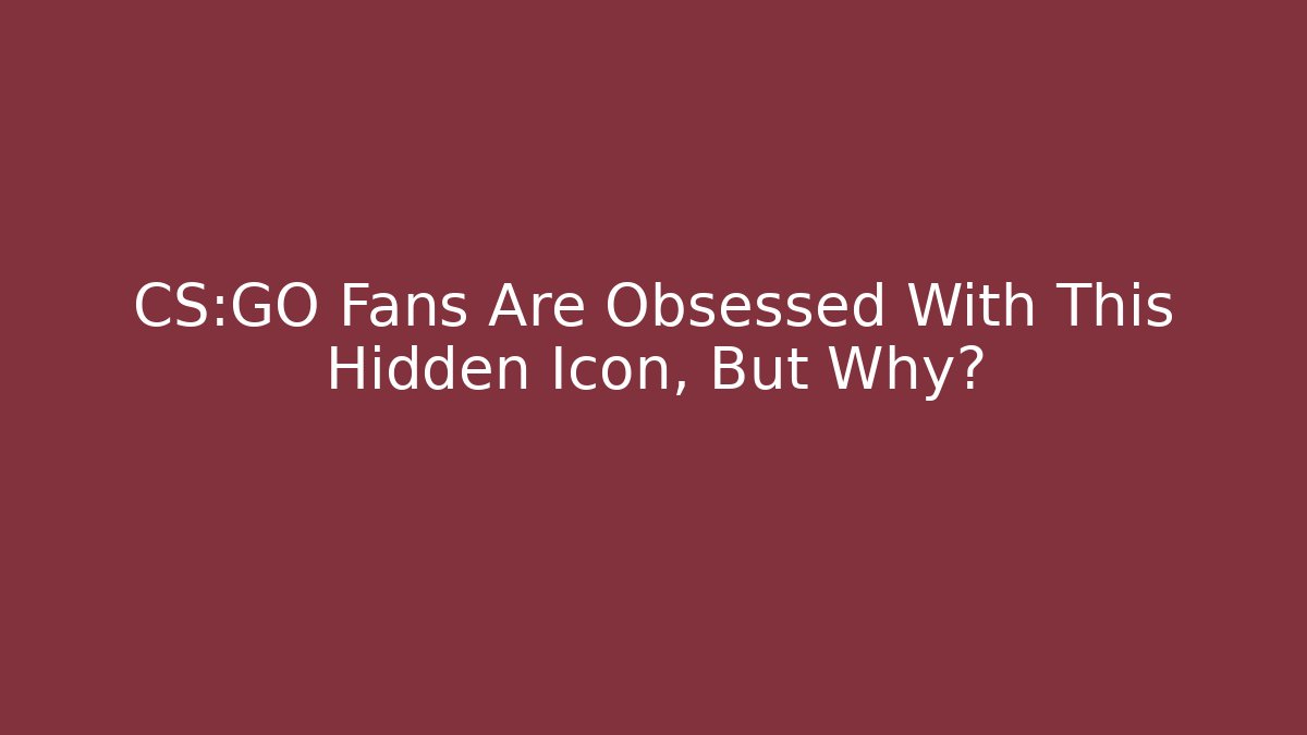 CS:GO Fans Are Obsessed With This Hidden Icon, But Why?