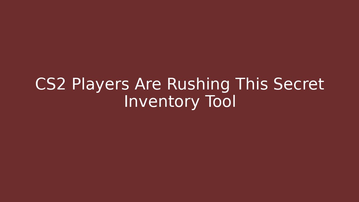 CS2 Players Are Rushing This Secret Inventory Tool