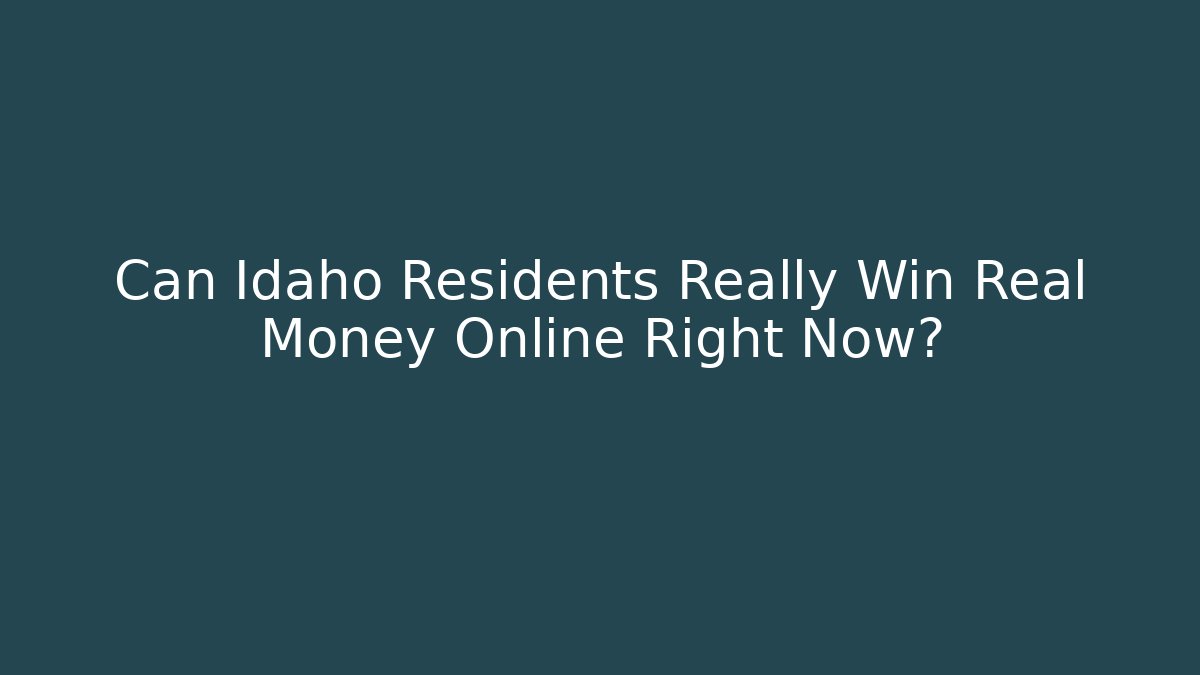 Can Idaho Residents Really Win Real Money Online Right Now? - Felix Cat Insurance