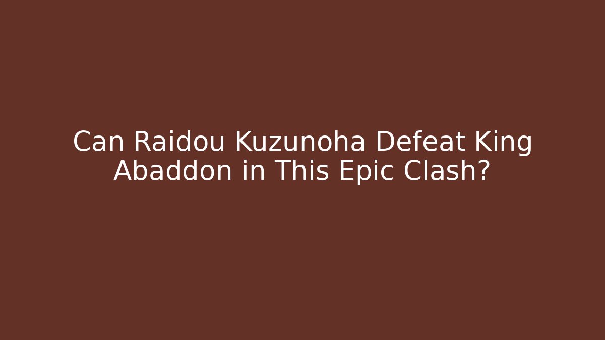 Can Raidou Kuzunoha Defeat King Abaddon in This Epic Clash?