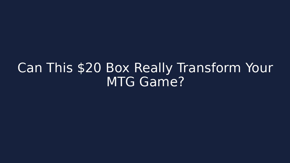 Can This $20 Box Really Transform Your MTG Game? - Felix Cat Insurance