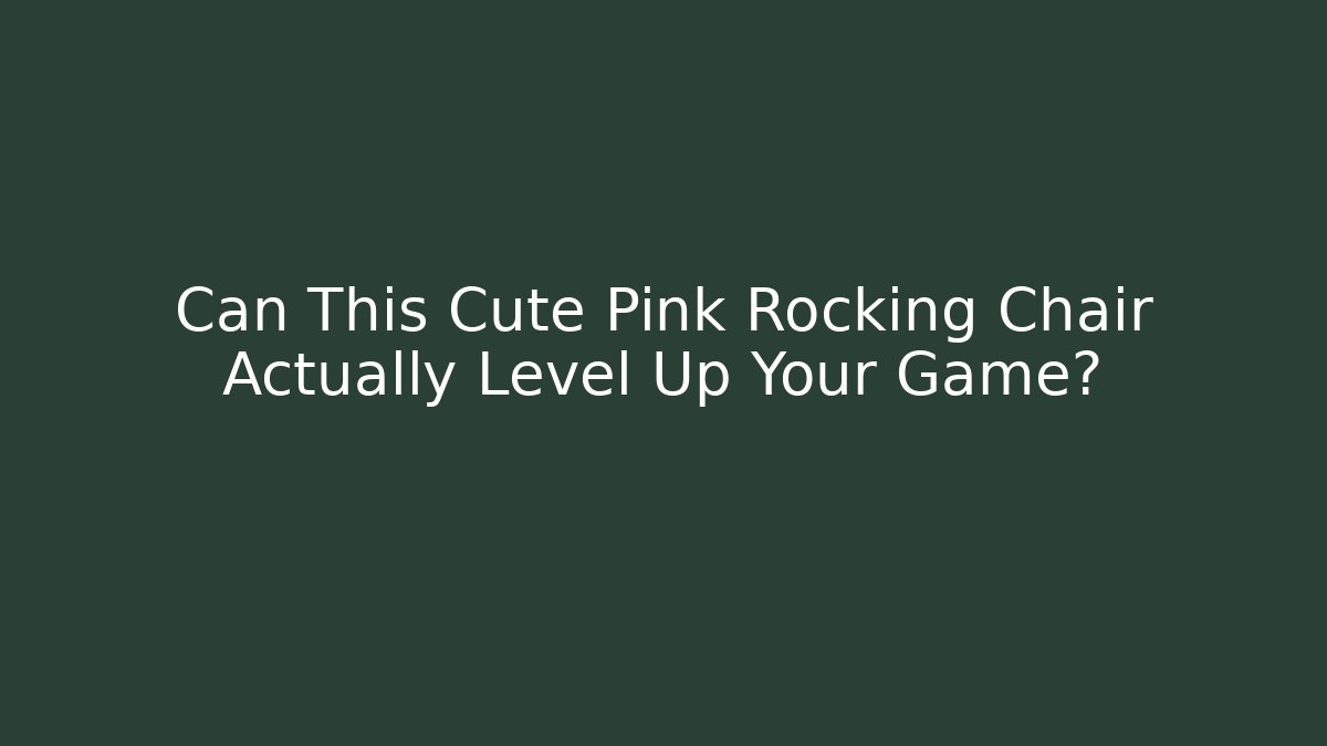 Can This Cute Pink Rocking Chair Actually Level Up Your Game? - Felix Cat Insurance