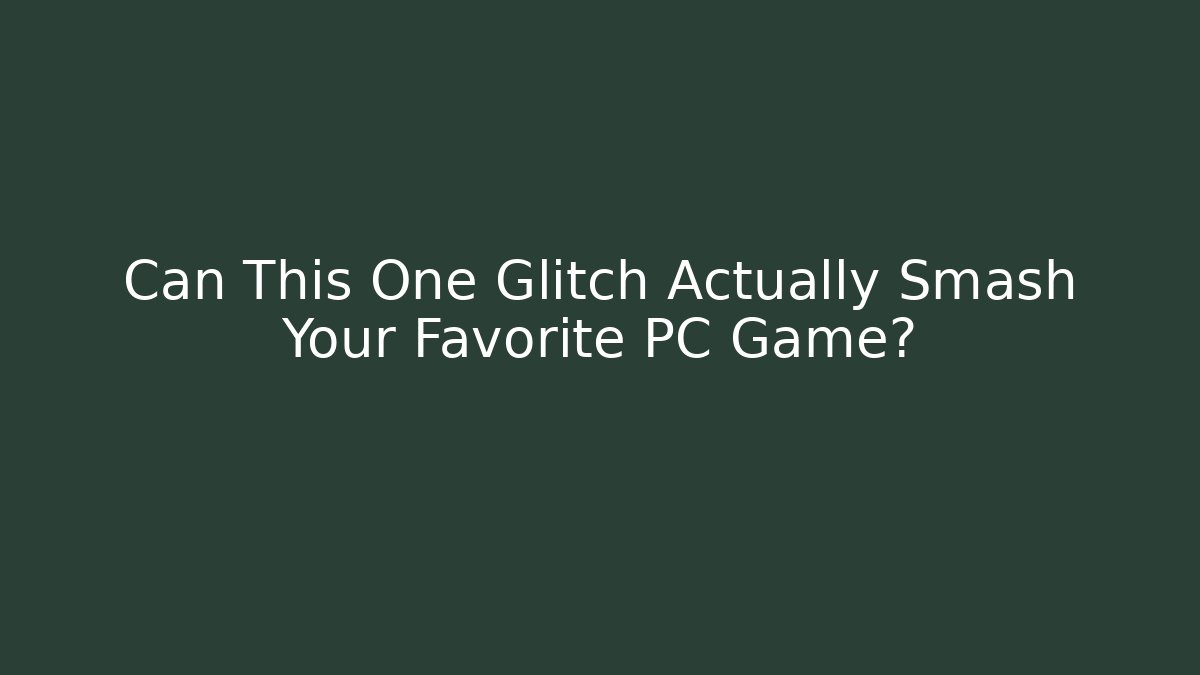 Can This One Glitch Actually Smash Your Favorite PC Game? - Felix Cat Insurance
