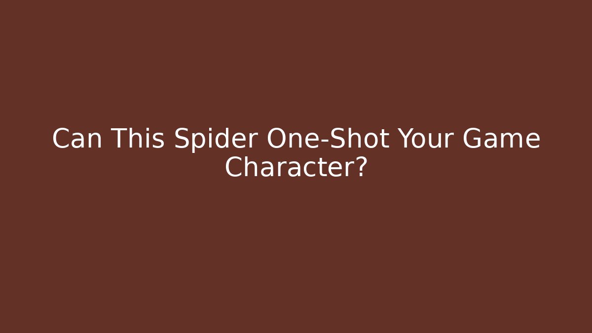 Can This Spider One-Shot Your Game Character?