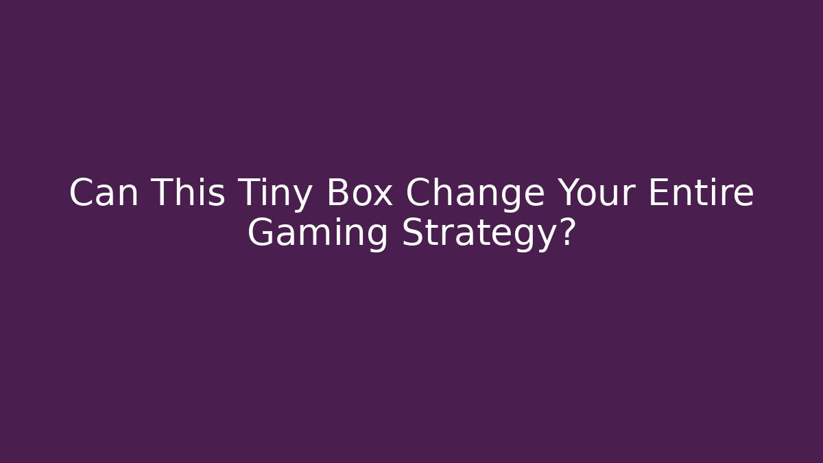 Can This Tiny Box Change Your Entire Gaming Strategy?