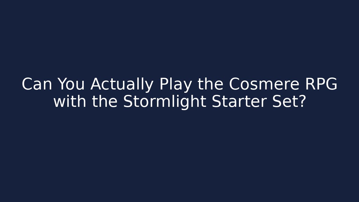 Can You Actually Play the Cosmere RPG with the Stormlight Starter Set? - Felix Cat Insurance