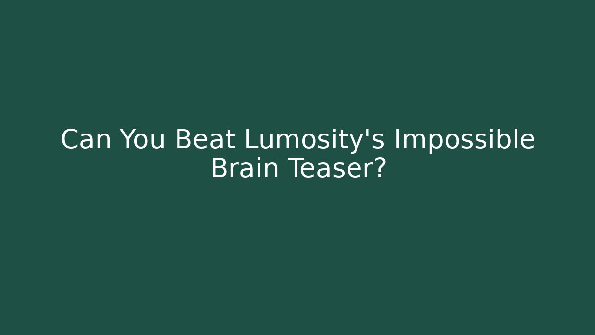 Can You Beat Lumosity's Impossible Brain Teaser? - Felix Cat Insurance
