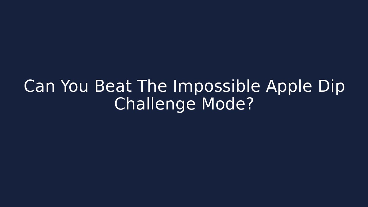 Can You Beat The Impossible Apple Dip Challenge Mode? - Felix Cat Insurance