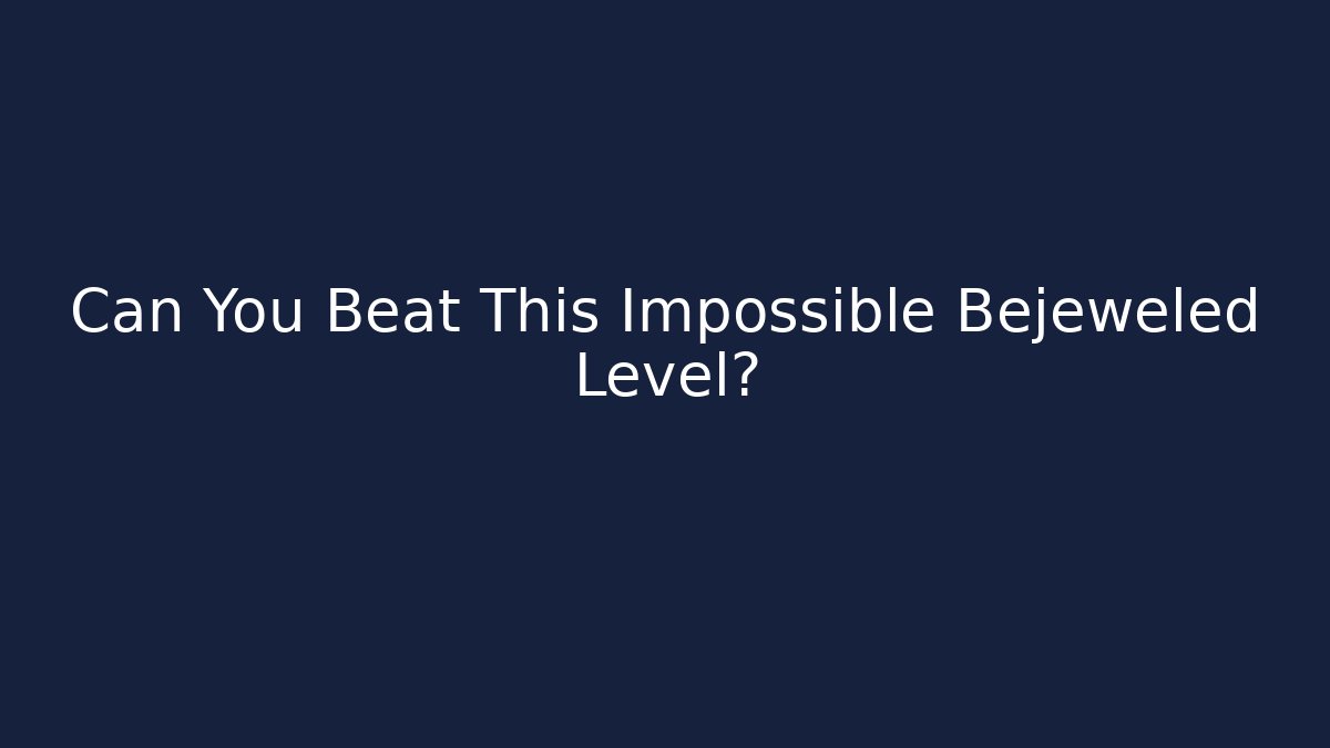 Can You Beat This Impossible Bejeweled Level? - Felix Cat Insurance