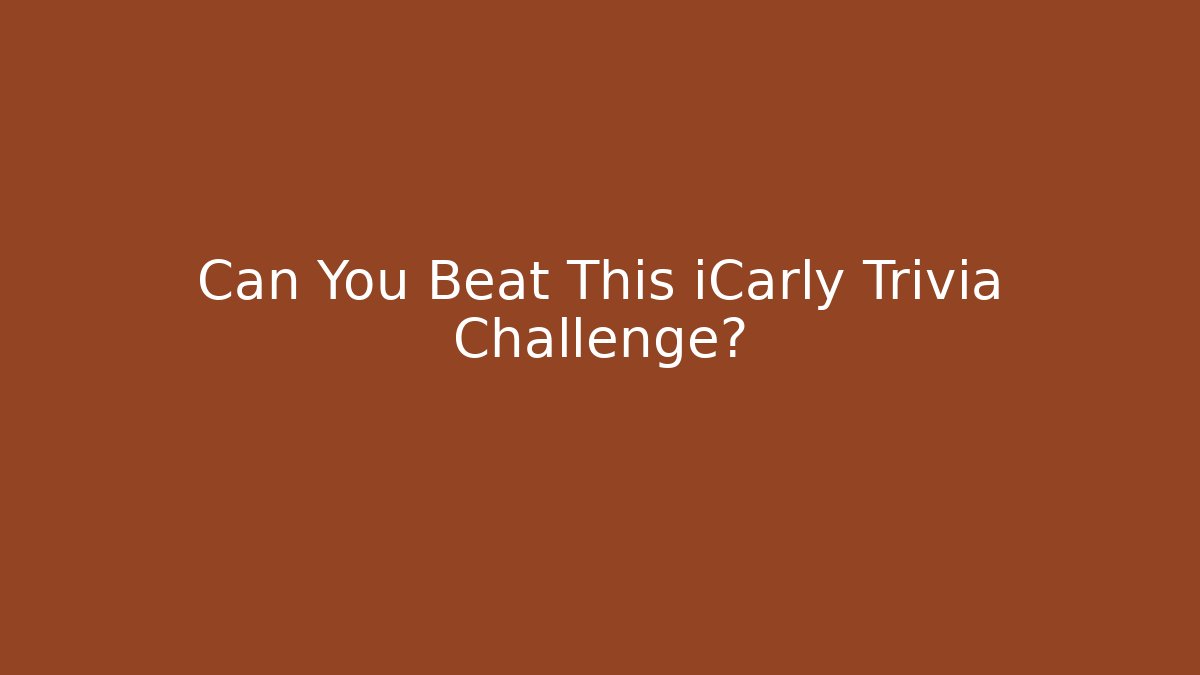 Can You Beat This iCarly Trivia Challenge? - Felix Cat Insurance