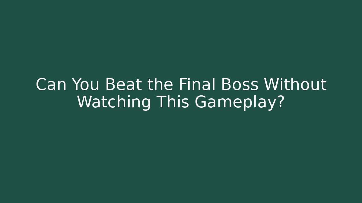 Can You Beat the Final Boss Without Watching This Gameplay? - Felix Cat Insurance