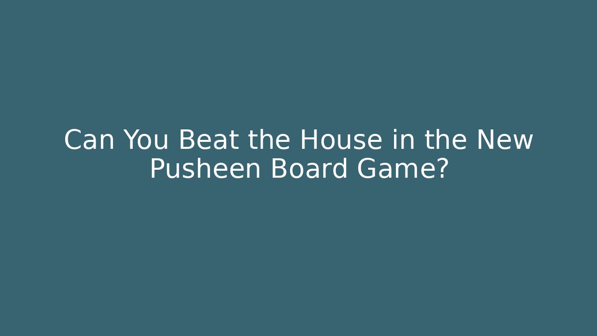 Can You Beat the House in the New Pusheen Board Game?