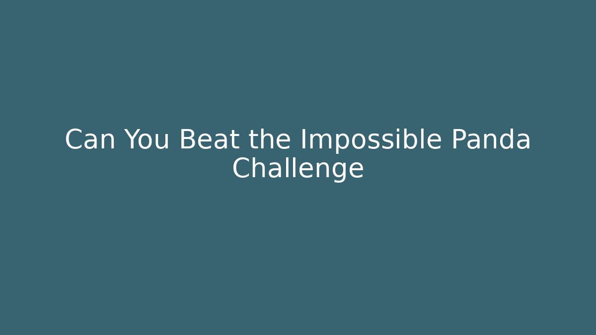 Can You Beat the Impossible Panda Challenge - Felix Cat Insurance
