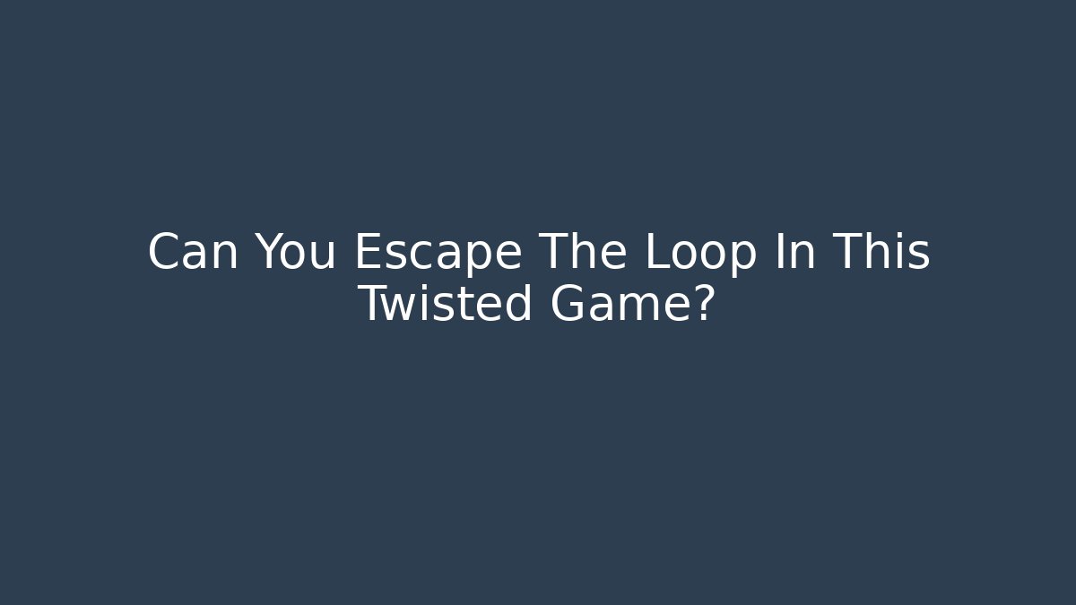 Can You Escape The Loop In This Twisted Game? - Felix Cat Insurance