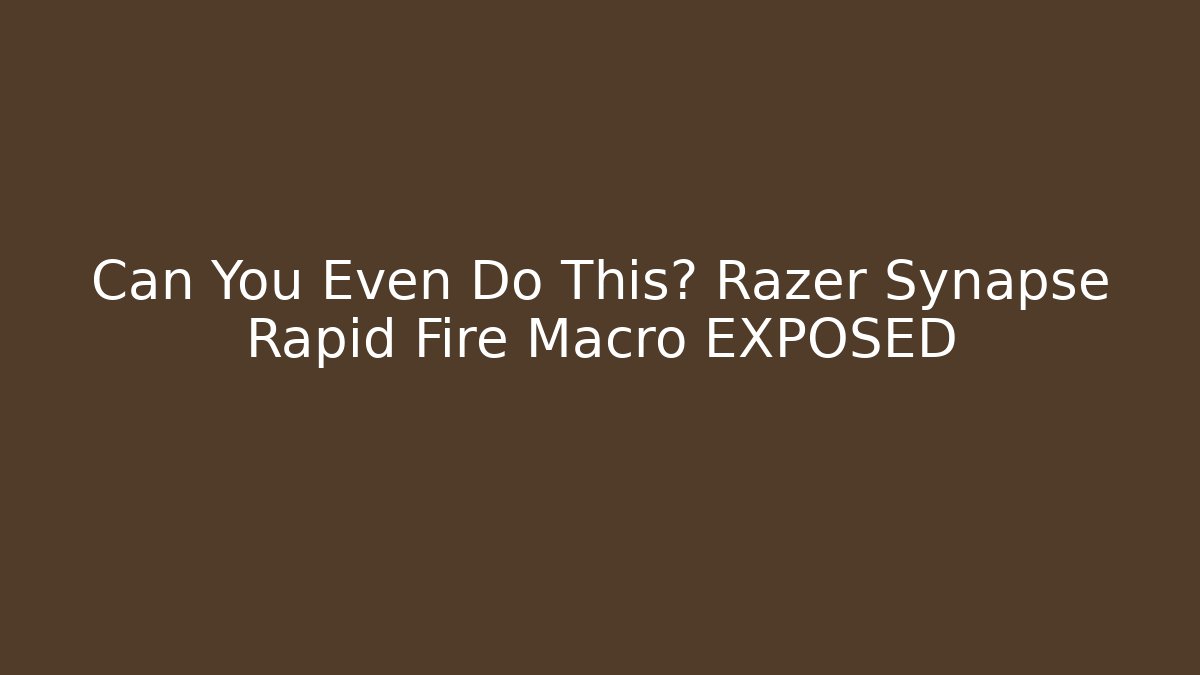 Can You Even Do This? Razer Synapse Rapid Fire Macro EXPOSED - Felix Cat Insurance