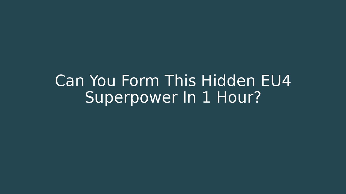 Can You Form This Hidden EU4 Superpower In 1 Hour?