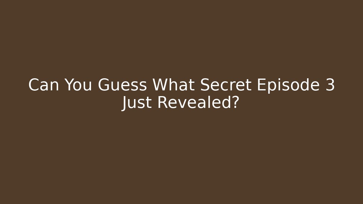 Can You Guess What Secret Episode 3 Just Revealed? - Felix Cat Insurance