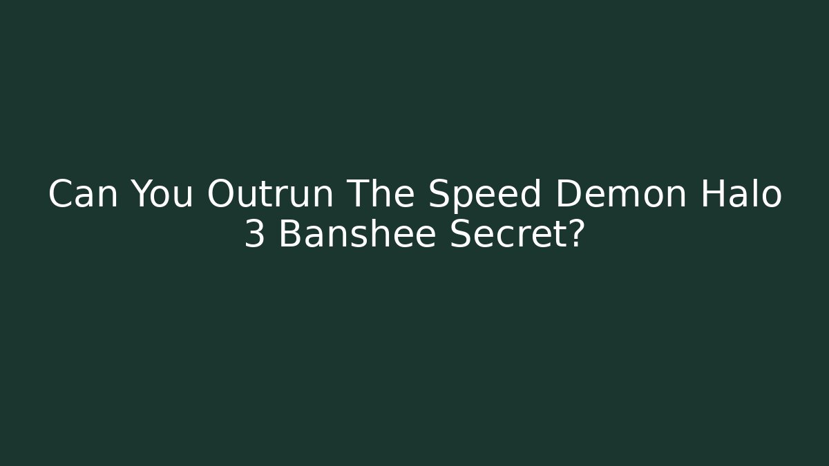 Can You Outrun The Speed Demon Halo 3 Banshee Secret?