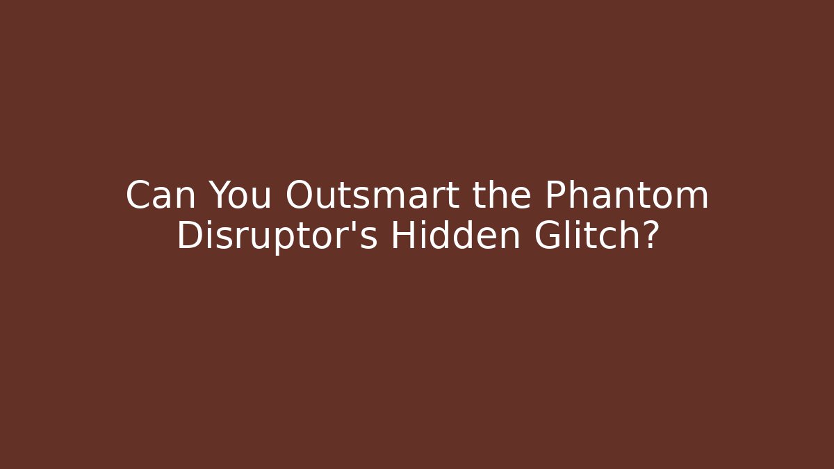 Can You Outsmart the Phantom Disruptor's Hidden Glitch? - Felix Cat Insurance