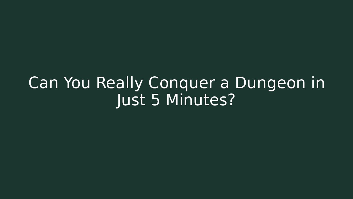 Can You Really Conquer a Dungeon in Just 5 Minutes? - Felix Cat Insurance