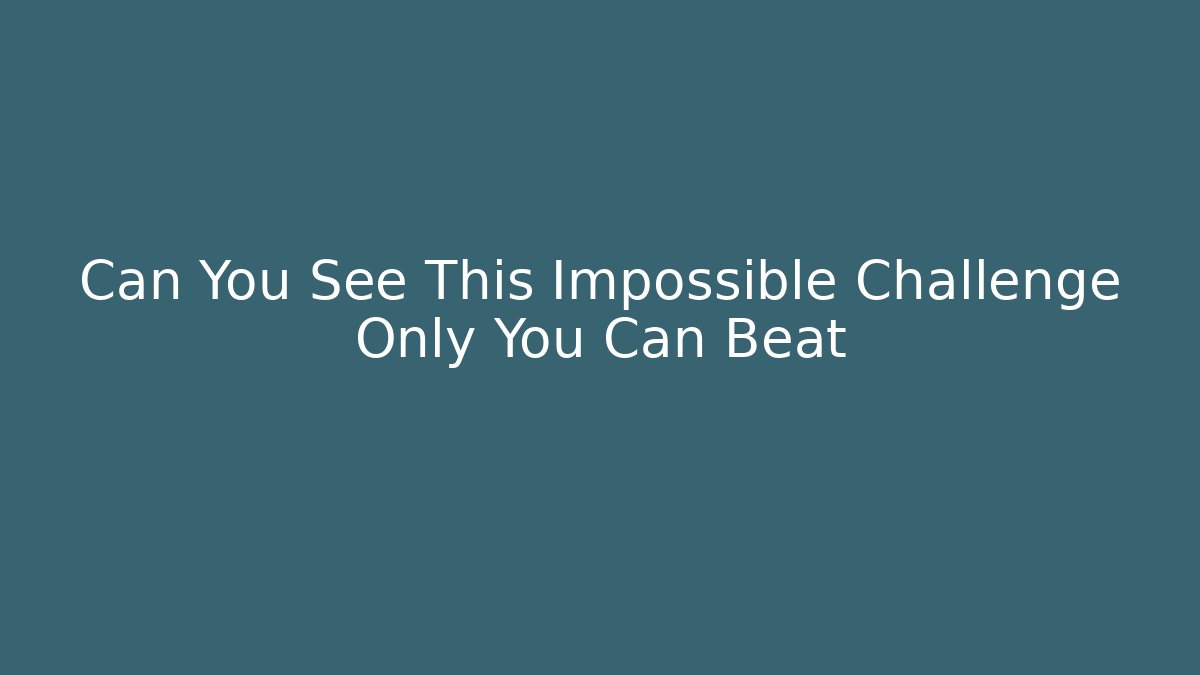 Can You See This Impossible Challenge Only You Can Beat - Felix Cat Insurance