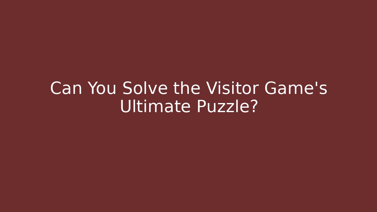 Can You Solve the Visitor Game's Ultimate Puzzle? - Felix Cat Insurance