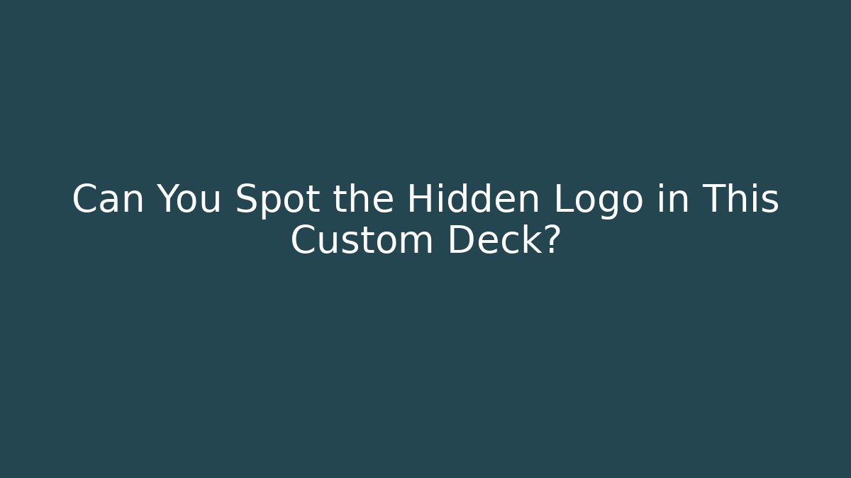 Can You Spot the Hidden Logo in This Custom Deck? - Felix Cat Insurance