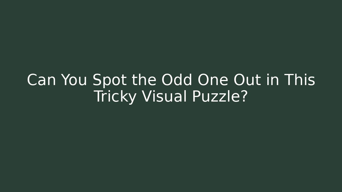 Can You Spot the Odd One Out in This Tricky Visual Puzzle? - Felix Cat Insurance