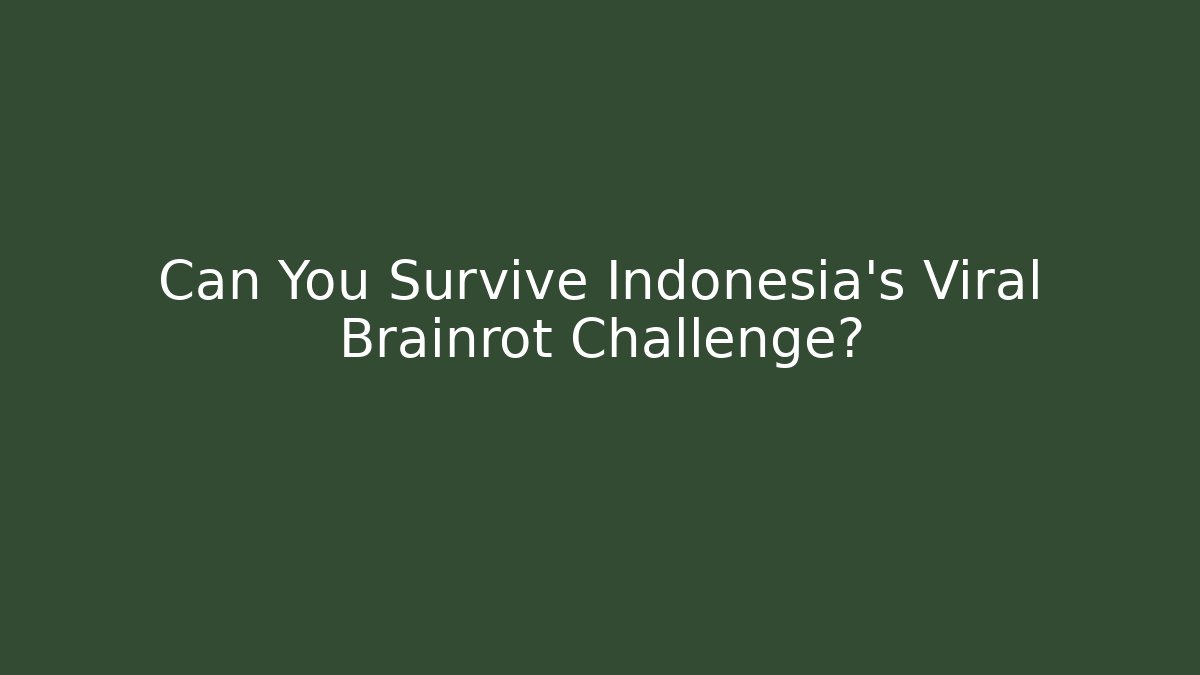 Can You Survive Indonesia's Viral Brainrot Challenge?