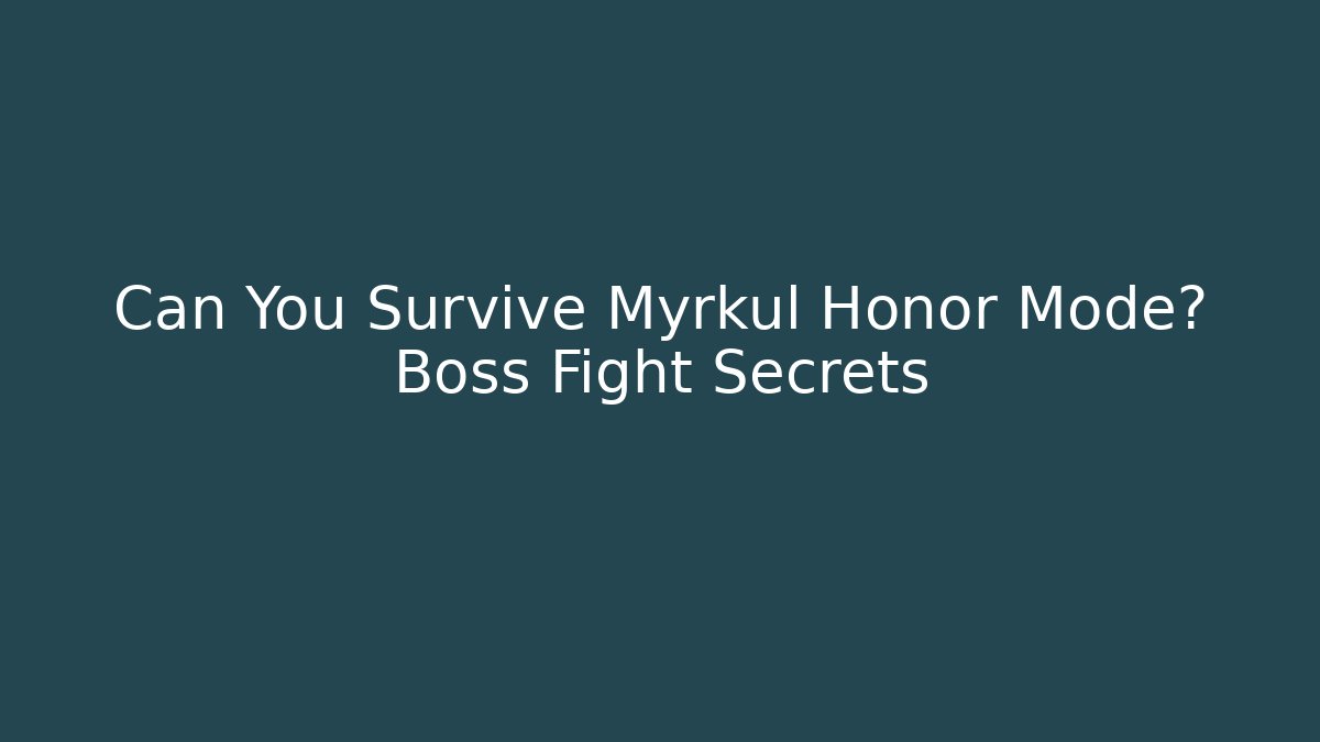 Can You Survive Myrkul Honor Mode? Boss Fight Secrets