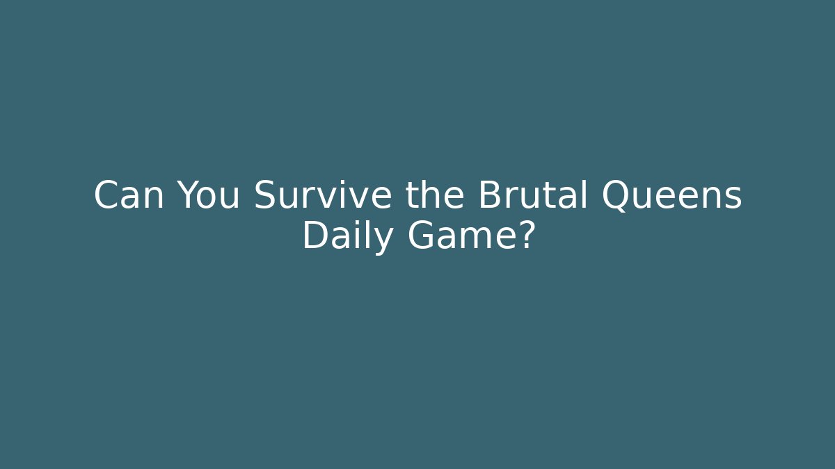 Can You Survive the Brutal Queens Daily Game? - Felix Cat Insurance