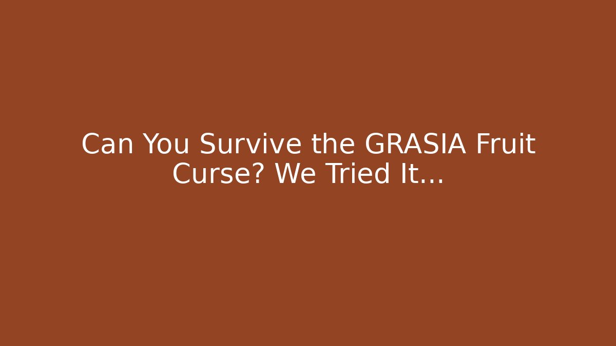 Can You Survive the GRASIA Fruit Curse? We Tried It...