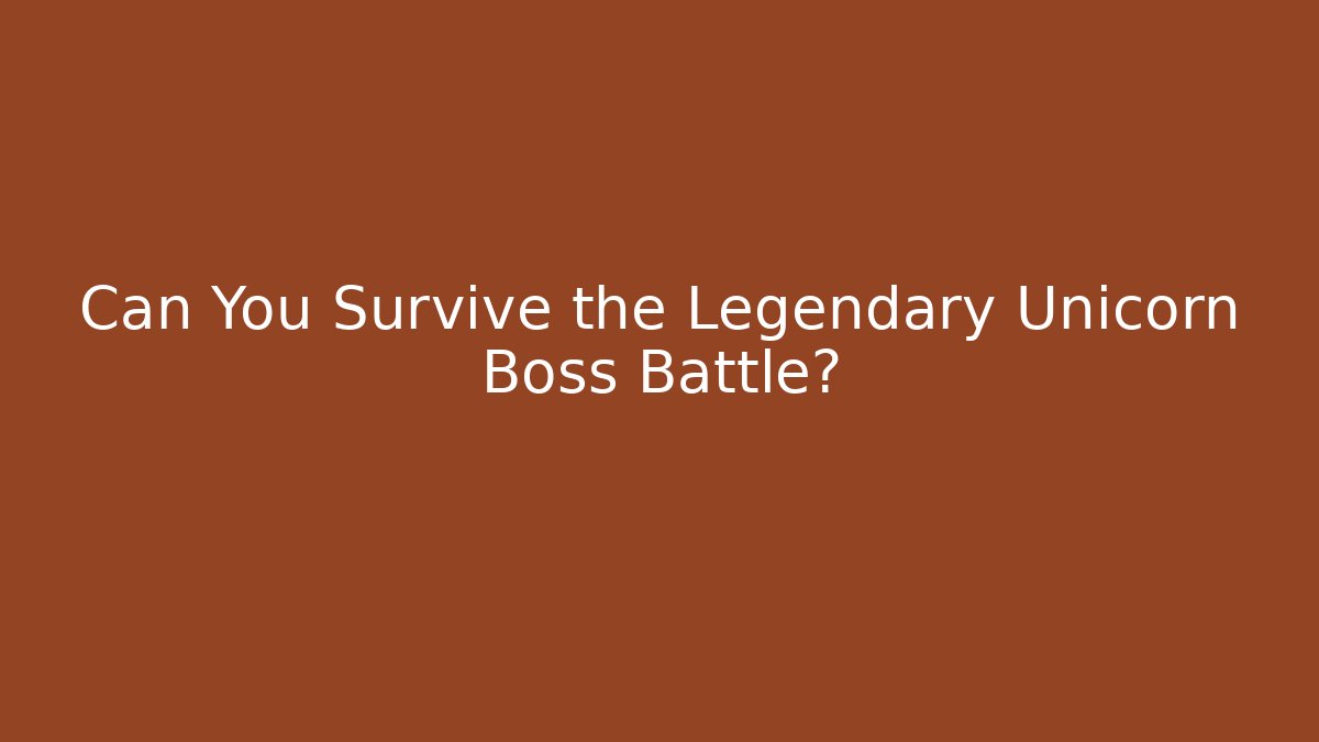 Can You Survive the Legendary Unicorn Boss Battle?