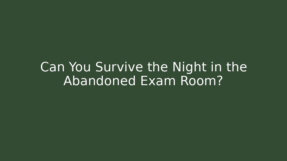 Can You Survive the Night in the Abandoned Exam Room? - Felix Cat Insurance