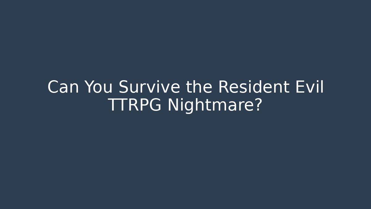 Can You Survive the Resident Evil TTRPG Nightmare? - Felix Cat Insurance