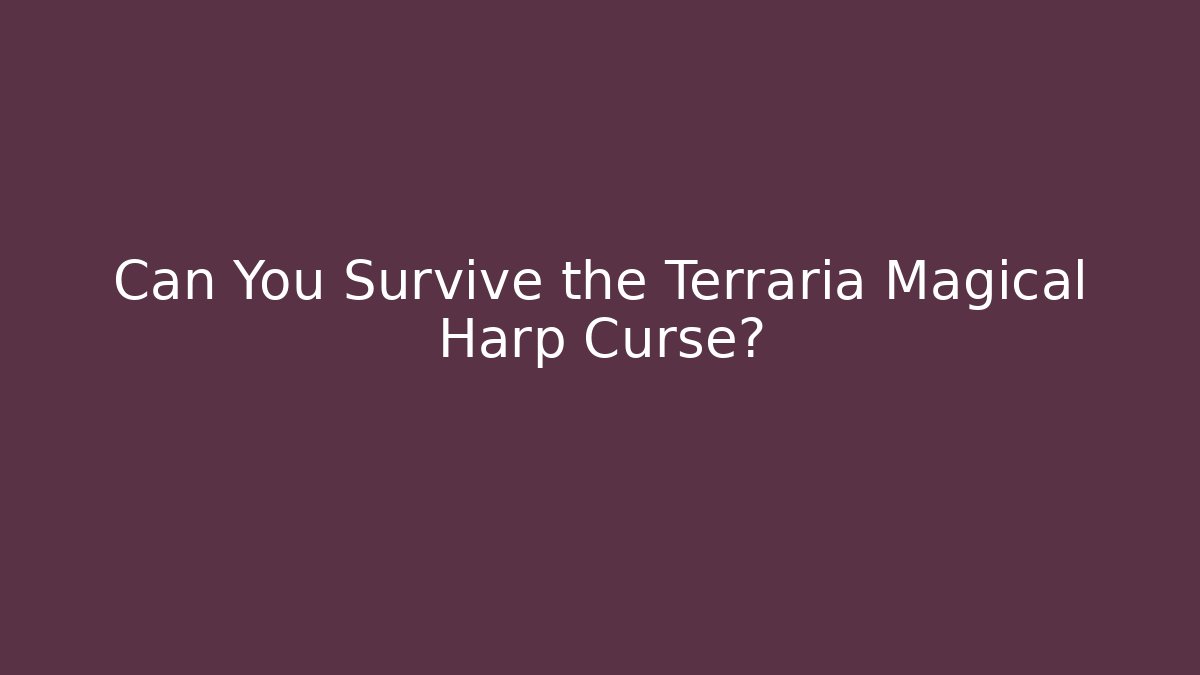 Can You Survive the Terraria Magical Harp Curse? - Felix Cat Insurance