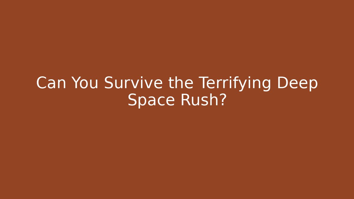 Can You Survive the Terrifying Deep Space Rush? - Felix Cat Insurance