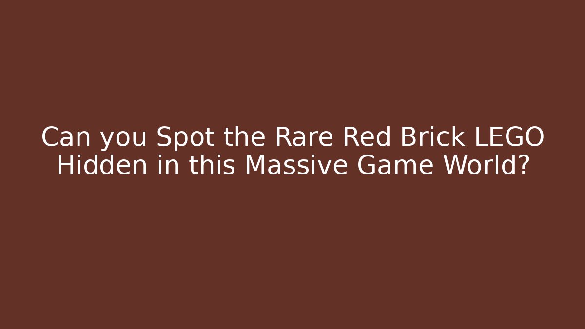Can you Spot the Rare Red Brick LEGO Hidden in this Massive Game World?