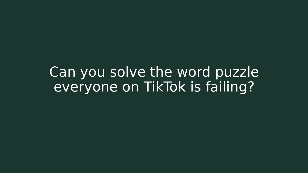 Can you solve the word puzzle everyone on TikTok is failing? - Felix Cat Insurance