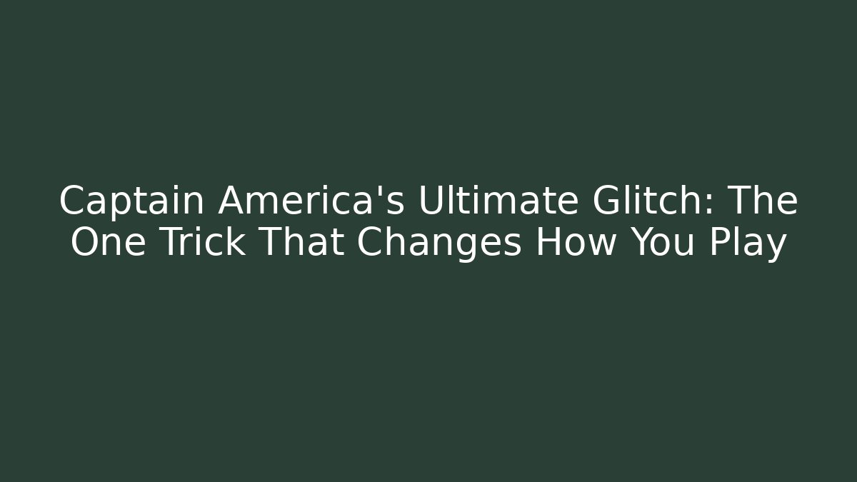 Captain America's Ultimate Glitch: The One Trick That Changes How You Play - Felix Cat Insurance