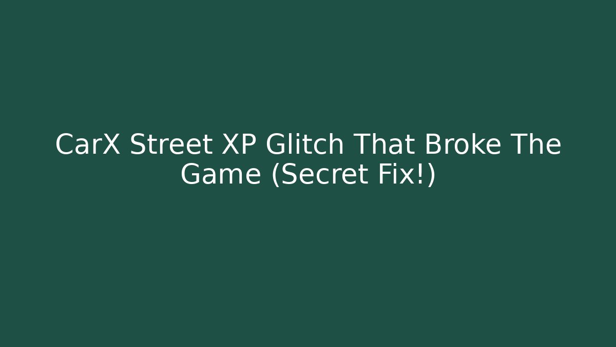 CarX Street XP Glitch That Broke The Game (Secret Fix!)