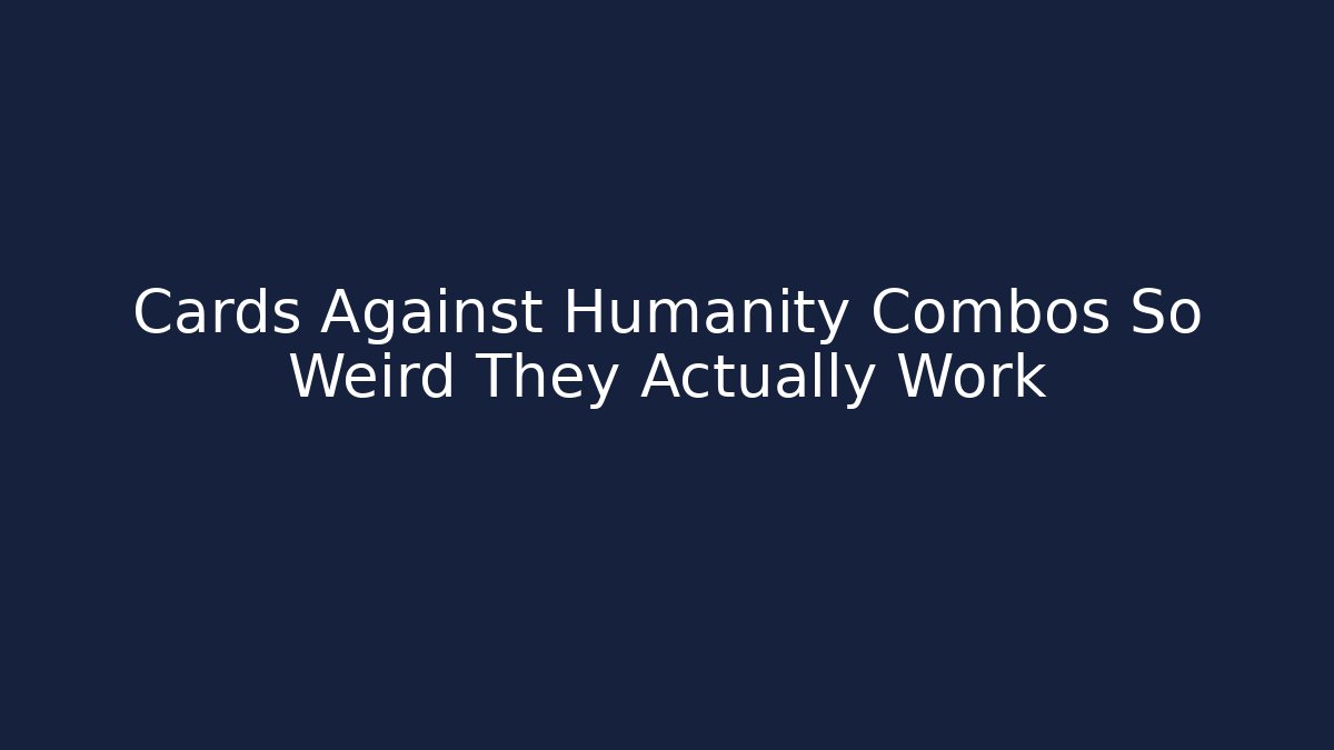 Cards Against Humanity Combos So Weird They Actually Work - Felix Cat Insurance