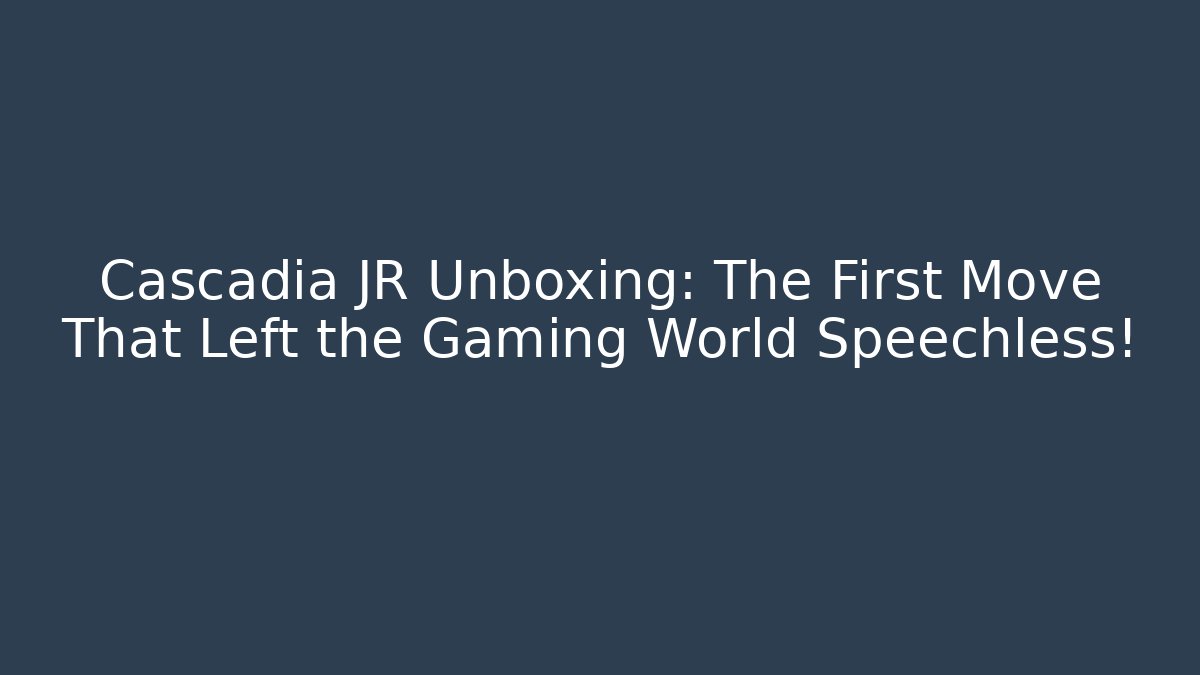 Cascadia JR Unboxing: The First Move That Left the Gaming World Speechless!
