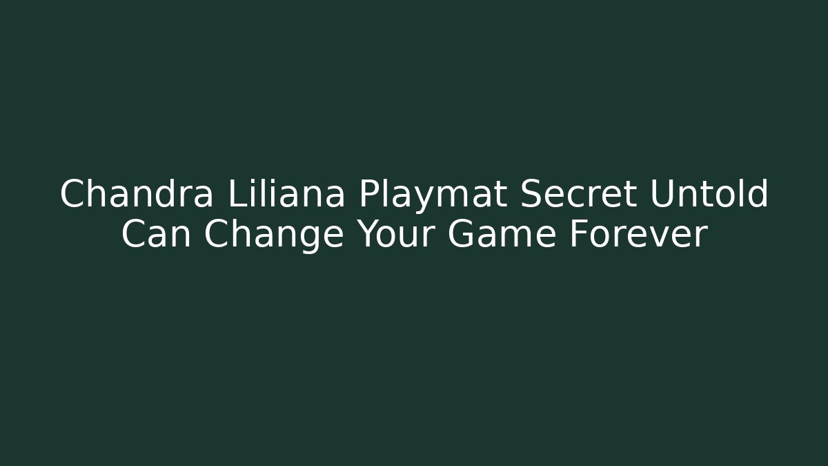 Chandra Liliana Playmat Secret Untold Can Change Your Game Forever