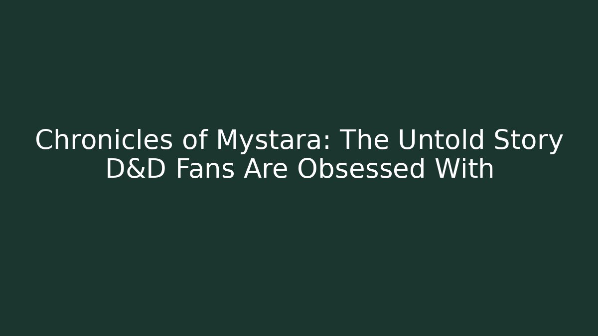 Chronicles of Mystara: The Untold Story D&D Fans Are Obsessed With